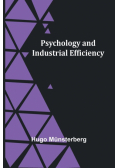 Psychology and Industrial Efficiency