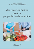 Mes recettes faciles pour la polyarthrite rhumatoïde.