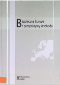 Bezpieczna Europa z perspektywy Wschodu