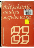 Mieszkanie analiza socjologiczna
