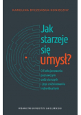 Jak starzeje się umysł