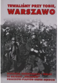 Trwaliśmy przy tobie, Warszawo