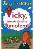 Vicky, dziewczynka, która stała się aniołem