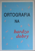 Ortografia na bardzo dobry