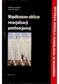 Wspólczesne oblicze resocjalizacji penitencjarnej