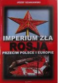 Imperium zła  Rosja przeciw Polsce i Europie