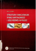 Struktura funkcjonalna rynku kapitałowego i jego rozwój w Polsce