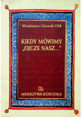 Kiedy mówimy Ojcze Nasz