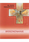Bierzmowanie Droga do nieba