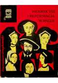 Henryk VIII i reformacja w Anglii