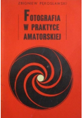 Fotografia w praktyce amatorskiej