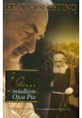 Ja Świadkiem Ojca Pio