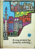 A czy znasz ty bracie młody czytanki dla klasy IV