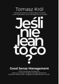Jak nie lean to co?