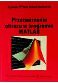 Przetwarzanie obrazu w programie MATLAB