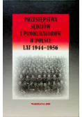 Przestępstwa sędziów i prokuratorów w Polsce lat 1944  1956