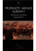 Przeklęte miejsce Europy