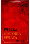 Wielka Historia Świata Tom XIV 1789 - 1847