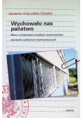 Wychowało nas państwo