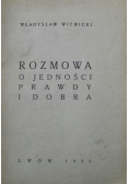 Rozmowa o jedności prawdy i dobra 1936 r