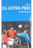 Za lotem piłki
