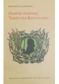 Dawne pomniki Tadeusza Kościuszki