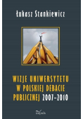 Wizje uniwersytetu w polskiej debacie publicznej 2007-2010