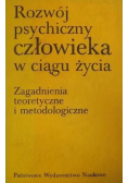 Rozwój psychiczny człowieka w ciągu życia