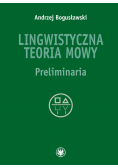 Lingwistyczna teoria mowy Preliminaria
