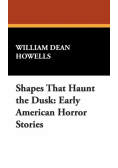 Shapes That Haunt the Dusk