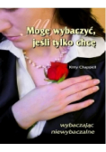 Mogę wybaczyć jeśli tylko chcę
