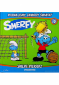 Poznajemy zawody świata Tom 16 Smerf piłkarz