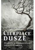 Cierpiące dusze Opowieść o nawiedzeniach dusz czyśćcowych
