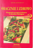 Smacznie i zdrowo oryginalne przepisy kulinarne w metodzie Montignac