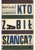 Kto zabił szańca
