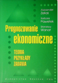 Prognozowanie ekonomiczne Teoria przykłady zadania