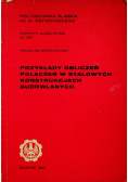 Przykłady obliczeń połączeń w stalowych konstrukcjach budowlanych
