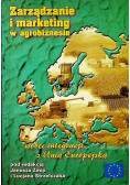 Zarządzanie i marketing w agrobiznesie wobec integracji z Unią Europejską