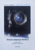 Twórcza zdrada Filmowe adaptacje literatury
