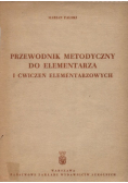 Przewodnik metodyczny do elementarza i ćwiczeń elementarzowych