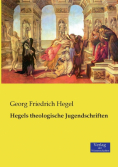 Hegels theologische Jugendschriften
