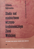 Studia nad osadnictwem wczesnośredniowiecznym Ziemi Wiślickiej