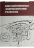 Bydgoszcz późnośredniowieczna i nowożytna w świetle źródeł archeologicznych