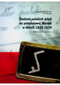 Śladami polskich szkół na południowej Warmii w latach 1929 - 1939