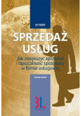 Sprzedaż usług Jak zwiększyć sprzedaż i opłacalność sprzedaży w firmie usługowej