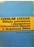 Polityka ludnościowa i ekonomiczna hitlerowskich Niemiec w okupowanej Polsce