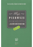Moje pierwsze doświadczenia z uzdrowieniem
