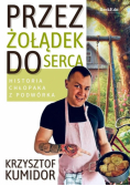 Przez żołądek do serca, historia chłopaka z podwórka