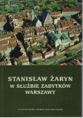 Stanisław Żaryn W Służbie Zabytków Warszawy
