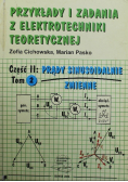 Przykłady i zadania z elektrotechniki teoretycznej Tom 2 Część II